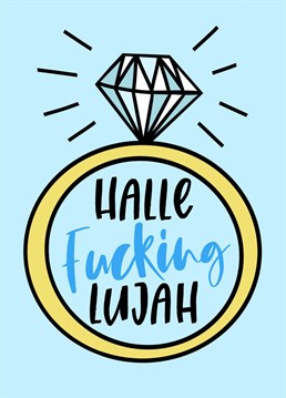 Send some love to the newly engaged couple in your life! If you're happy they're FINALLY getting hitched, this is the card for them!