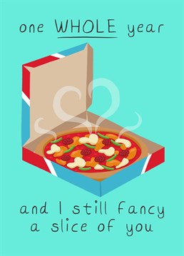 Whatever their favourite topping, celebrate your first anniversary with this cheesy card! Perfect for pizza lovers everywhere. Happy First anniversary.