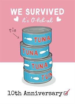 Funny 10 Year Tin of Tuna Anniversary Card. If your other half like a laugh this is the anniversary card for them! Share some funny anniversary love with this cute and colourful design.