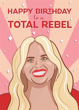 If you have a friend who is a totally gorgeous Rebel, this is the birthday card for her! Celebrate her rebellious spirit with this Rebel Wilson inspired design.