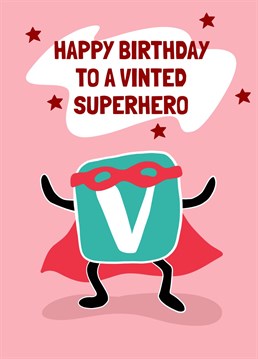 Funny Birthday Card - Vinted - Re-Selling Super Hero     If they are secretly planning to resell whatever you get them for their birthday, this is the birthday card for them!