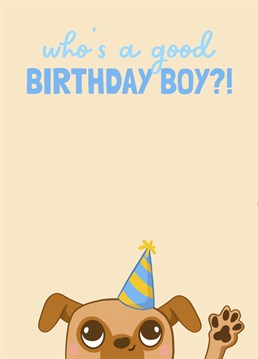 If he tries to be a good boy, and his eyes go wide at the thought of a birthday treat, this is the card for him! Share some doggy birthday love with this cute design.