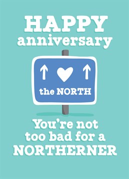 If your other half comes from oop North, this is the card for them!