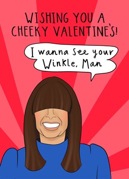 Send some cheeky Valentine's Day wishes to The Traitors fan in your life! If he is a fan of Claudia Winkleman, this is the Valentine's Day card for him.