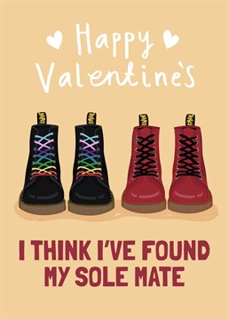 If you and your other half wear your boots with pride, this funny sole mates pun Valentine's Day card is for you!