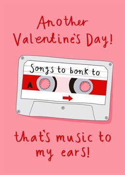 Send them some retro Valentine's Day love with this cute cassette design. Tonight is the night and you need a playlist to bonk to!