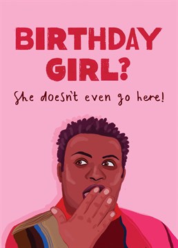 This funny birthday card is perfect for the Mean Girls musical fan in your life! If they are planning on spending their special day crooning along with Regina George and co, his is the card for them!