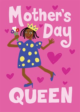 If your mum is a total queen, this is the Mother's Day card for her!