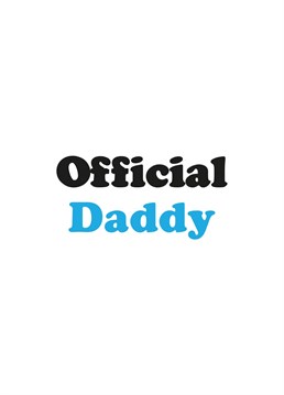 The Official Daddy Baby Shower card is a chance to celebrate a man friend becoming a new Daddy.