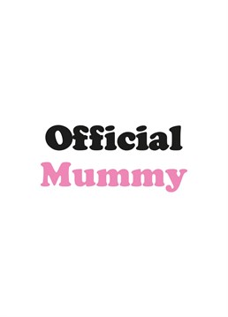 The Official Mummy Baby Shower card is a chance to celebrate a lady friend becoming a new Mummy.