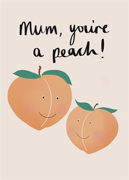 Adorable illustrated peach characters feature on this cute Mother's Day card with message 'Mum, You're a Peach!'
