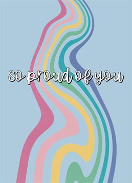 Let your loved one know how proud you are with this wavy rainbow card in pretty pastel colours