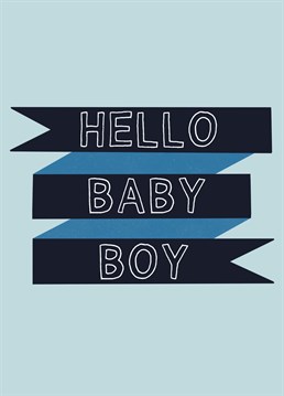 Blue new baby card with Hello Baby Boy message perfect for a new bundle of joy or baby shower