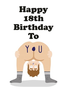 Everyones favourite bendy over bum birthday card! Get your best mate, Brother or Fella laughing out loud for their 18th Birthday! Designed by Studio Boketto.