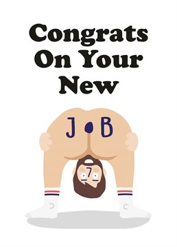 Has your Friend or member of the Famalam landed the perfect job! Start the cheeky celebrations with this funny bendy over bum New Job card! Designed by Studio Boketto