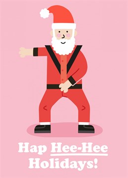 When Santa has his favourite Michael Jackson playlist on loop! Hap See-Hee Holidays! Funny Christmas card. designed by Studio Boketto.