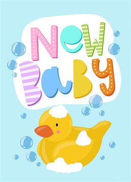 Send the happy this cute rubber duck card to celebrate the arrival of their new born! .