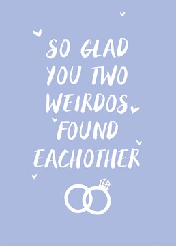 It's wonderful to see people who are ideal for each other. Send the soulmates this adorable Scribbler card on their wedding day.