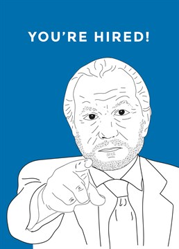 Let them know that even Lord Alan would hire them with this brilliant New Job card by Scribbler.