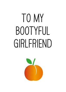 Send this rather peachy Anniversary card by Scribbler to your bootyful girlfriend.