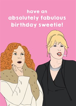 Now, sweetie, darling, you just have to get this absolutely fabulous Birthday card by Scribbler - it's designer you know?!