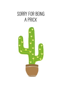 You've been a bit of a cact-ass, so say sorry with this brilliant card by Scribbler.