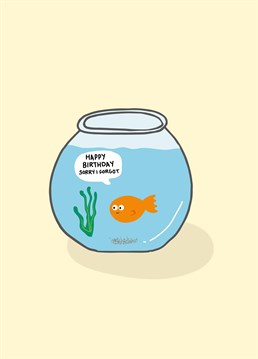 Do you have a memory like a goldfish? Don't worry this belated Scribbler card will make them forgive you!