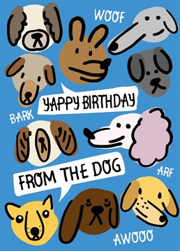 Do you know someone who loves their dog more than anything? Then get them this Birthday card by Scribbler from their dog!