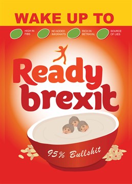 Something you May or May not want as part of your morning routine? Either way it's going to be messy! Send anyone following Brexit this brilliant Scribbler Birthday card and help them cry into their porridge!