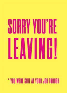 Let a co-worker know if they want to keep their next job, they better pick up the quality of their work with this card from Scribbler.