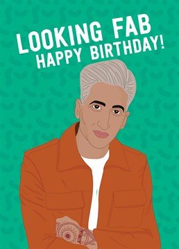 Send this Scribbler Birthday card and have Tan himself let them know that they don't need a makeover from the Fab 5 because they're already fabulous!