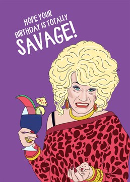 The Dame of Birkenhead herself, Lily Savage hope they have the most savage of birthdays, which sounds pretty epic to me! Say happy birthday with this brilliant card by Scribbler.
