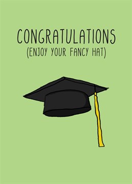 A hat that you will wear once and never see again! Unless you manage to catch it on its way down. A graduation card designed by Scribbler