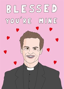 Who's your father? For someone who's fallen in love with the Hot Priest as much as Fleabag has. Valentine's design by Scribbler.