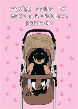 Congratulate a dog mum or dad on their new, furry arrival! You can tell it's theres straight away, the likeness is just uncanny. Designed by Scribbler.