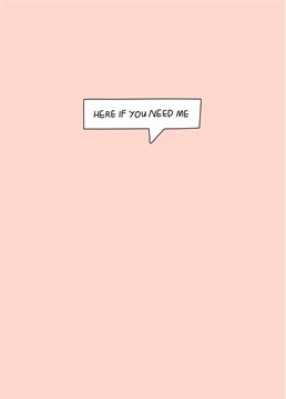 Just send a little note to let someone know that you're there for them, not matter what. Only a card away? Designed by Scribbler.