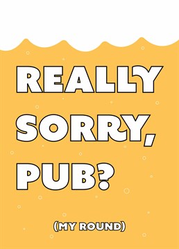 The smartest apology, because who can say no to the offer of free drinks? Be big enough to make the first move with this Scribbler sorry card.
