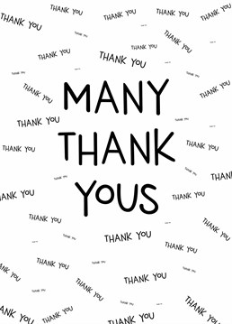 I don't know how many Thank You's that is, except that it's a lot! Feel free to count them. Say thanks a million (basically) with this Scribbler design.
