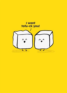 The perfect Scribbler Anniversary card to send to one sexy vegan. Any tofu loving partners will feel so-ya excited to receive this cheeky design.