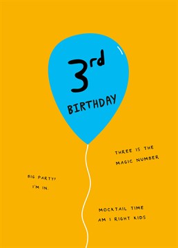 If you're the cool aunt/uncle or the fun godparent then send this quirky card to celebrate their 3rd year when they'll finally understand what's going on! Milestone birthday design by Scribbler.