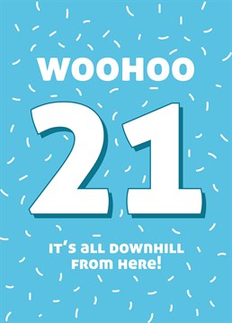 That't it, they've officially peaked! Celebrate the last milestone birthday they'll actually look forward to reaching with this funny 21st Scribbler design.