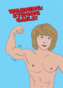 Watch out; Gail Platt is a long-time Corrie resident, full time legend and all-round force of nature! Hilarious design by Scribbler.