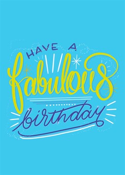 Send them this Scribbler design in collaboration with Lana Hughes to get them in fabulous birthday spirits!
