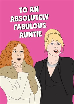 Make your Auntie feel like part of the Ab Fab possy with Patsy and Edina on her birthday and send her this Scribbler design.