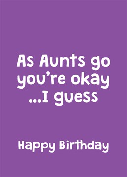 Happy Birthday Auntie, here's a Scribbler card to show you that you're mediocre. All in good jest - really!