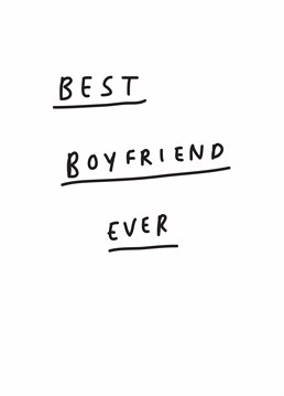 Need a Birthday card for the best boyfriend ever? We got you! Designed by Scribbler.