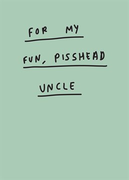 If you've had fun times with your Uncle while he's been off his rocker this is the Scribbler Birthday card for him!