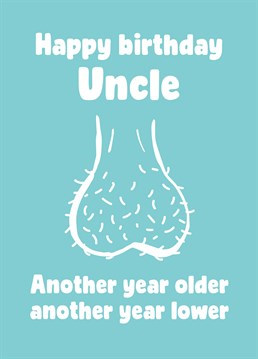 Take the piss out of your Uncle and warn him of the joys of aging with this rude birthday card by Scribbler.