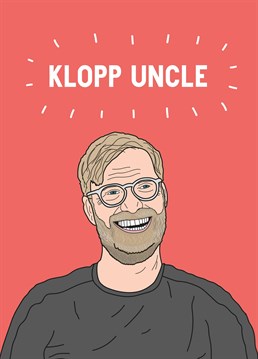If your Uncle's a die-hard Liverpool fan, send him the cherry on top of a great season and the man who made it all happen with this football inspired Scribbler Birthday card.