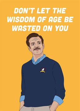 Send some words of wisdom from hilarious US football coach Ted Lasso and inspire them on their birthday with this Scribbler card.